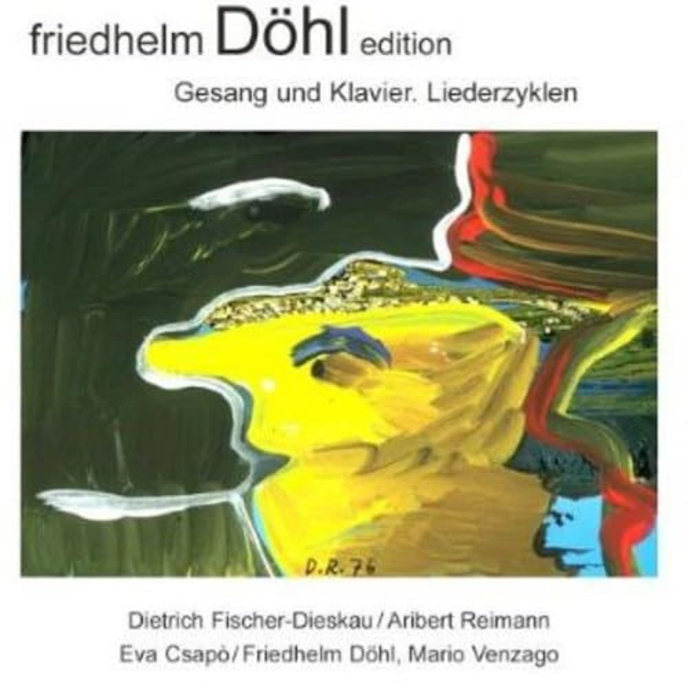 Friedhelm Döhl: ..Wenn Aber../Trakl-Lieder/Sieben Haiku/Unterwegs/a.o. (Edition Vol. 4)