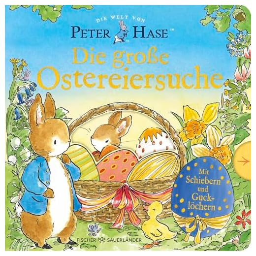 Die Welt von Peter Hase Die große Ostereiersuche: Pappbilderbuch mit Schiebern und Gucklöchern für Kinder ab 3 Jahren Das perfekte Geschenk zu Ostern