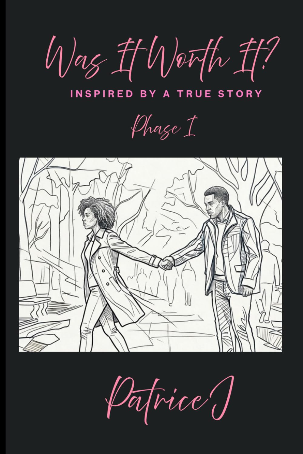 Was It Worth It?: Inspired by a True Story