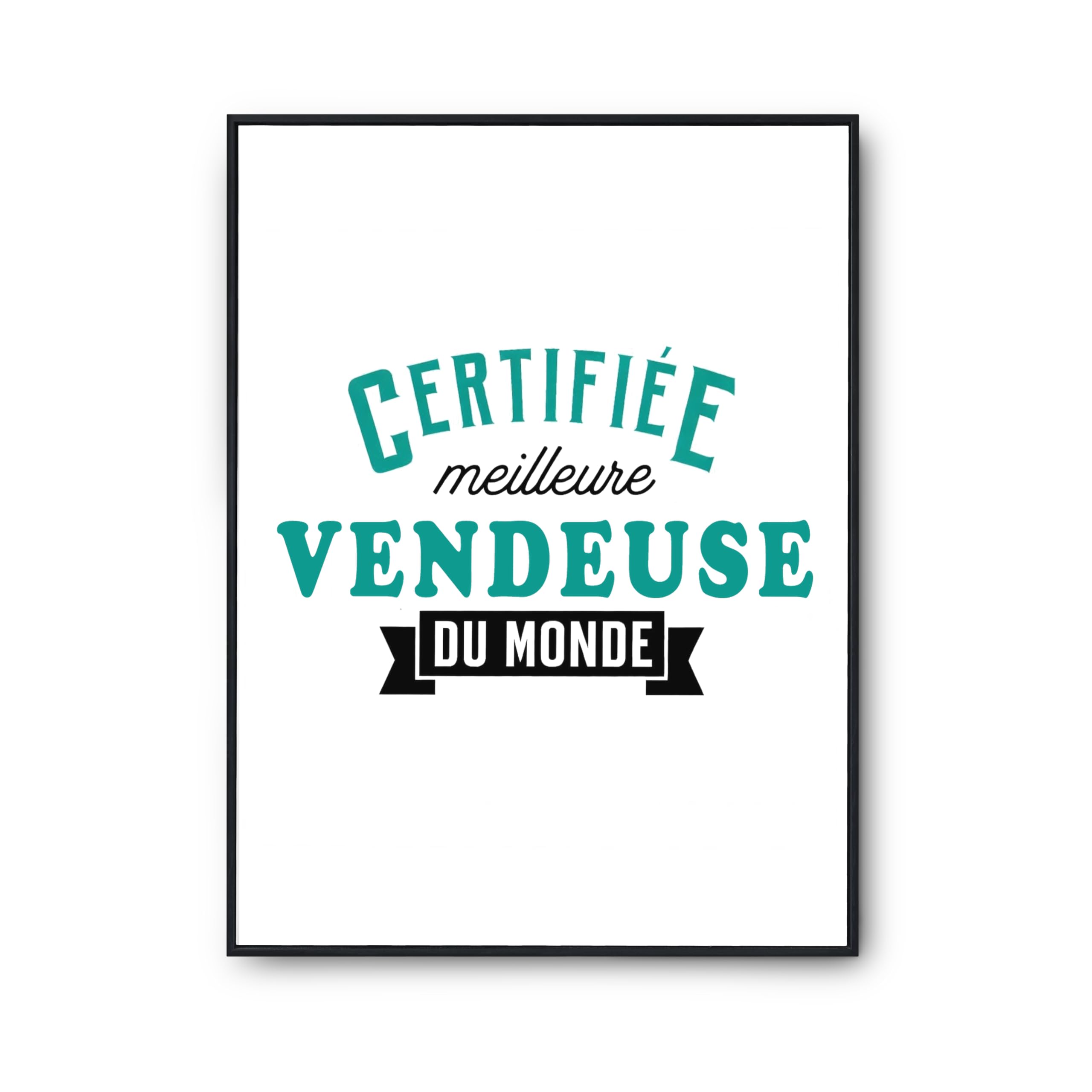 Affiche Certifiée Meilleure Vendeuse du Monde, Idée Déco pour Bureau Humour