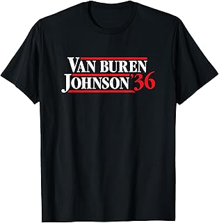 Martin Van Buren 1836 Retro Presidential Campaign T-Shirt