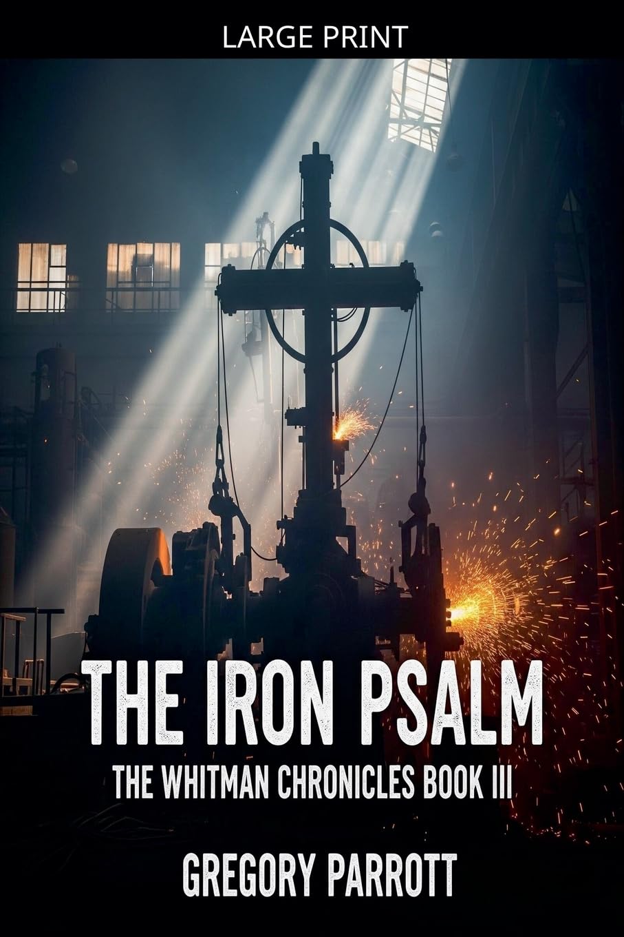 The Iron Psalm: 3 (The Whitman Chronicles)