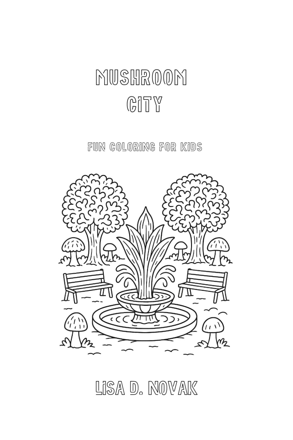 MUSHROOM CITY: Fun Coloring for Kids