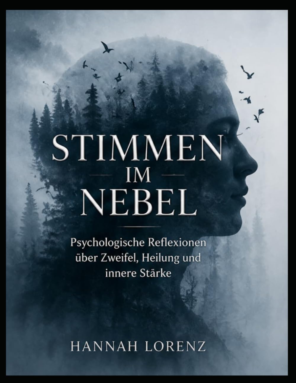 Stimmen im Nebel: Psychologische Reflexionen über Zweifel, Heilung und innere Stärke