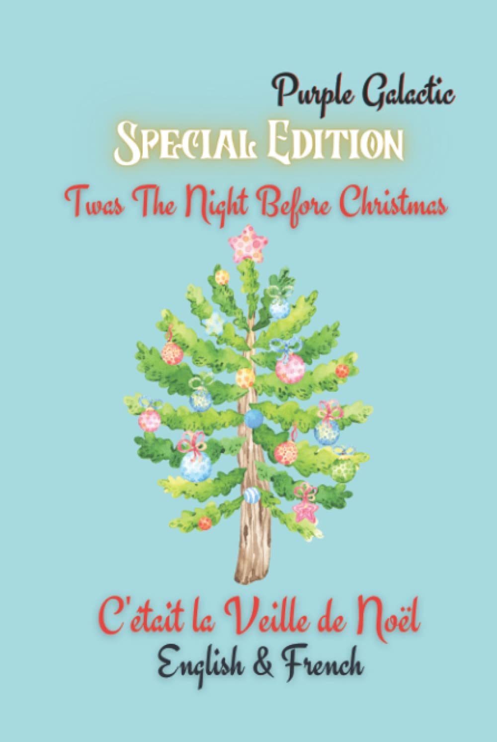 C'était la Veille de Noël Special Edition: Twas the Night Before Christmas French & English Versions