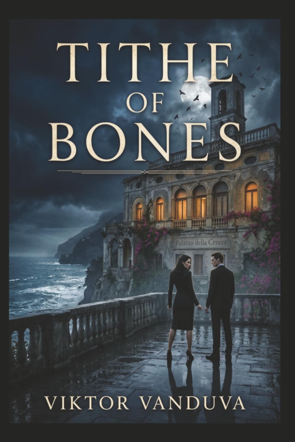 TITHE OF BONES: A Dark Fantasy Romance of Ancient Feuds and Forbidden Blood: A Forbidden Romance Between the Wolf Who Bares Her Teeth and the Vampire Who Feels Nothing