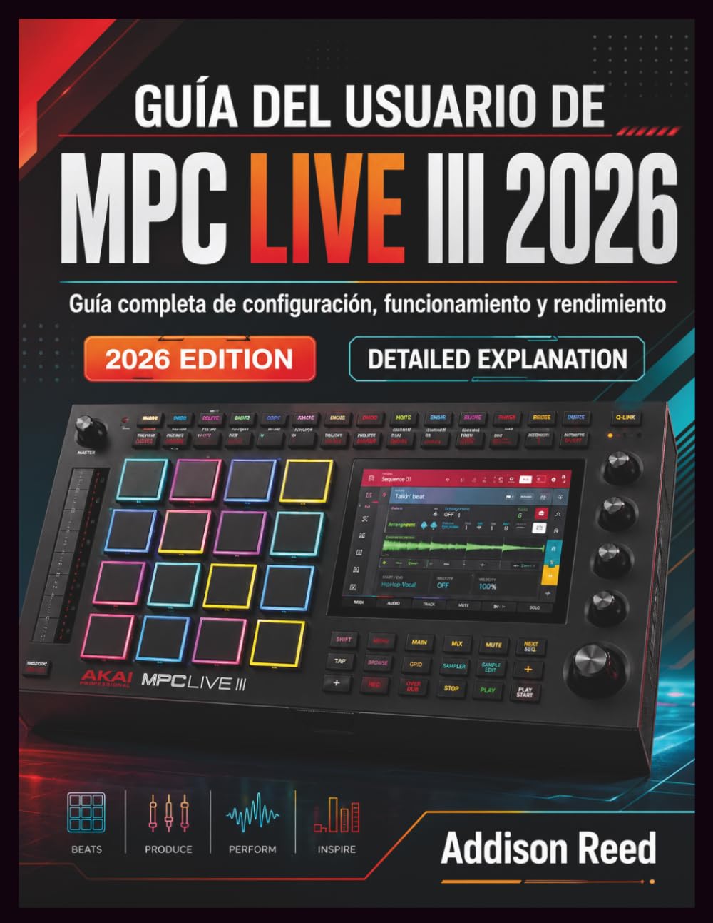 GUÍA DEL USUARIO DE MPC LIVE III 2026: Guía completa de configuración, funcionamiento y rendimiento