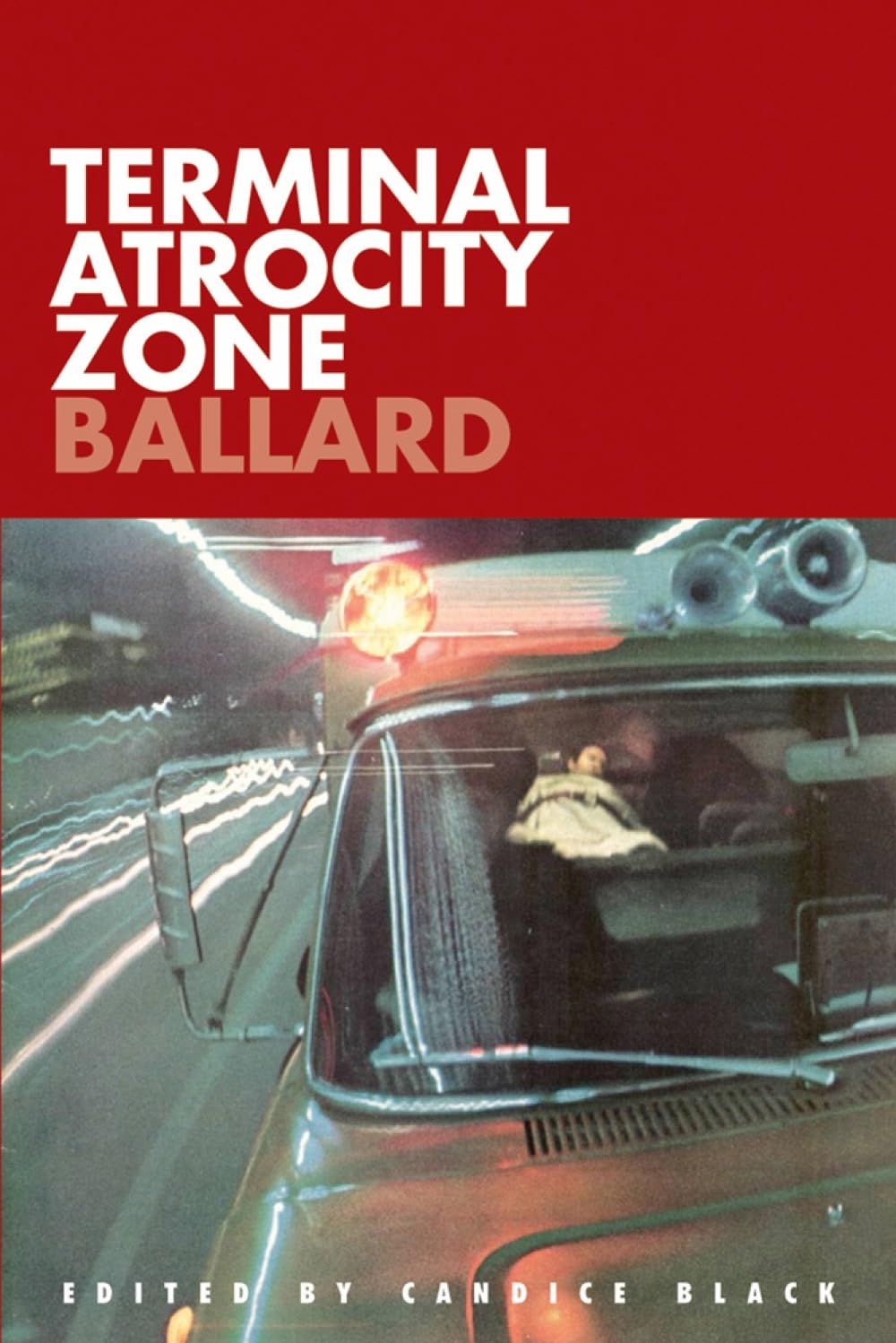Terminal Atrocity Zone: Ballard: J.G. Ballard 1. Ballard, Barber, Sargeant>|