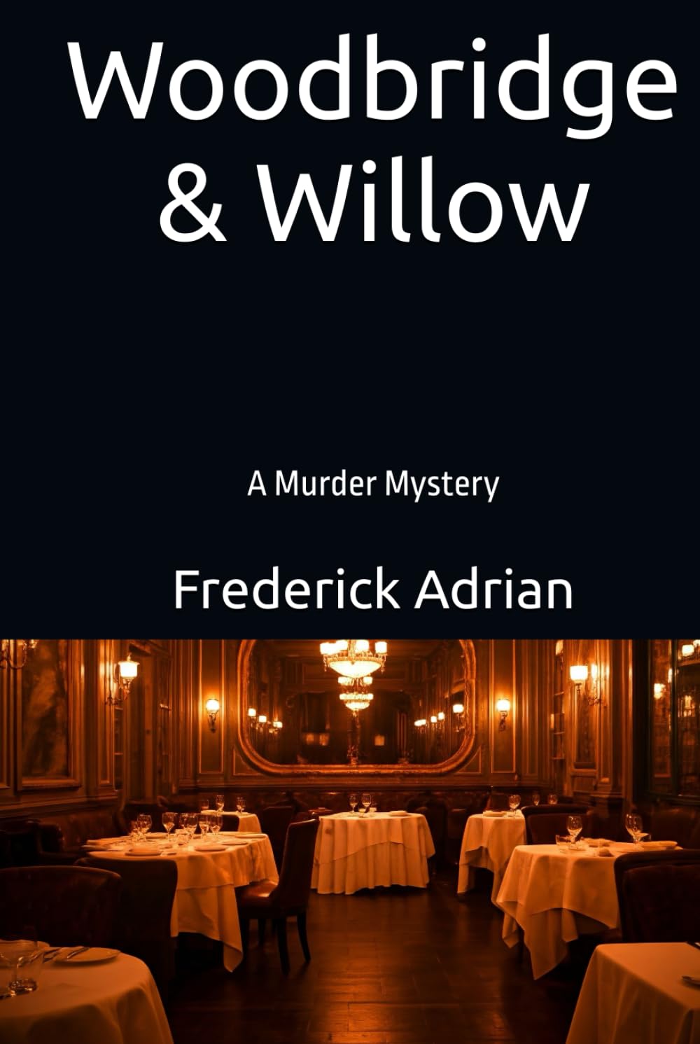 Woodbridge & Willow: A Murder Mystery