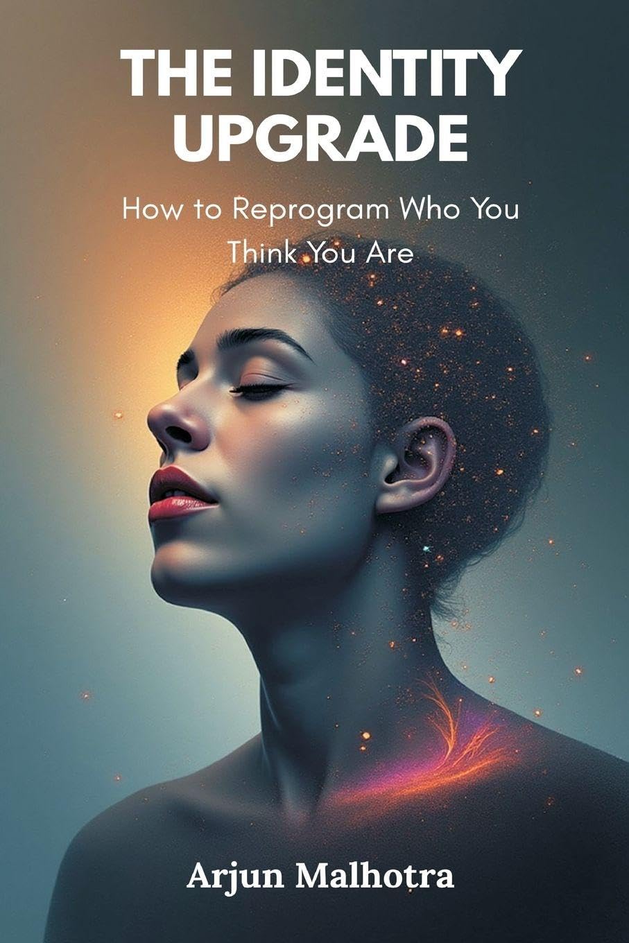 Philosophical Letters or, modest Reflections upon some Opinions in Natural Philosophy (Edition2): How to Reprogram Who You Think You Are