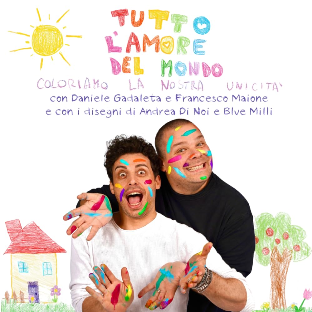 TUTTO L'AMORE DEL MONDO: Coloriamo la nostra unicità