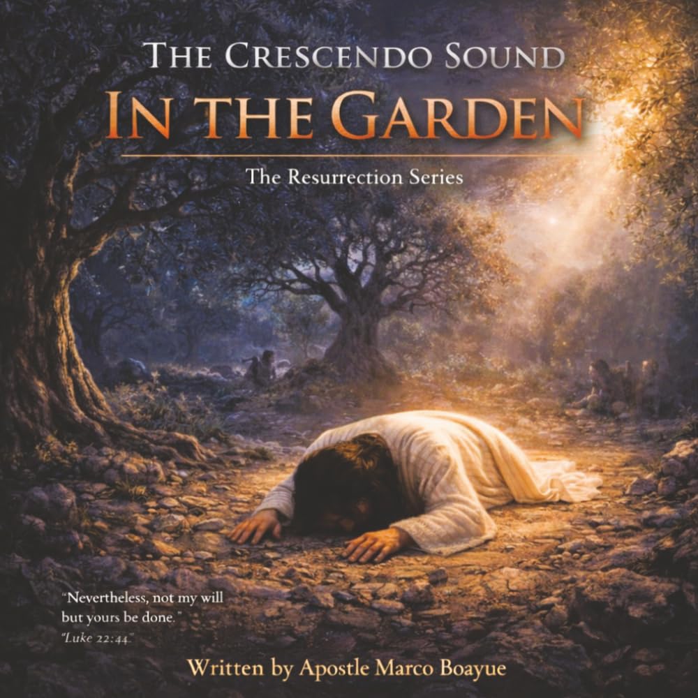 THE CRESCENDO SOUND IN THE GARDEN THE RESURRECTION SERIES BOOK 3: THE RESURRECTION SERIES BOOK 3