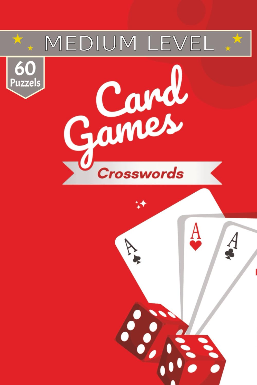 Card Games Crossword puzzle book: 60 Card Game-Themed Crosswords
