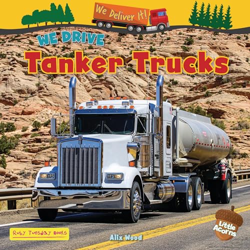 We Drive Tanker Trucks (We Deliver It! (Little Acorns))