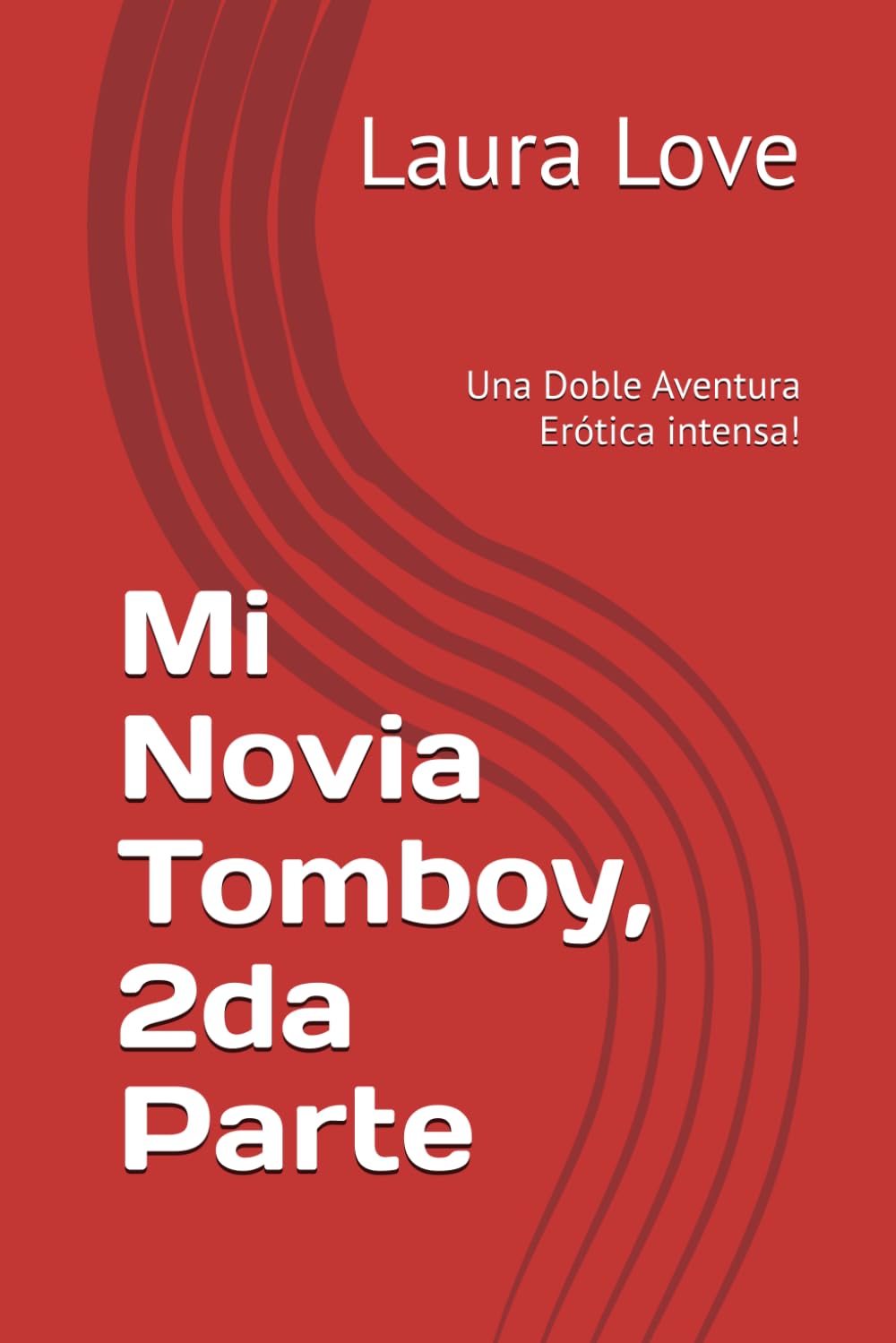 Mi Novia Tomboy, 2da Parte: Una Doble Aventura Erótica intensa!