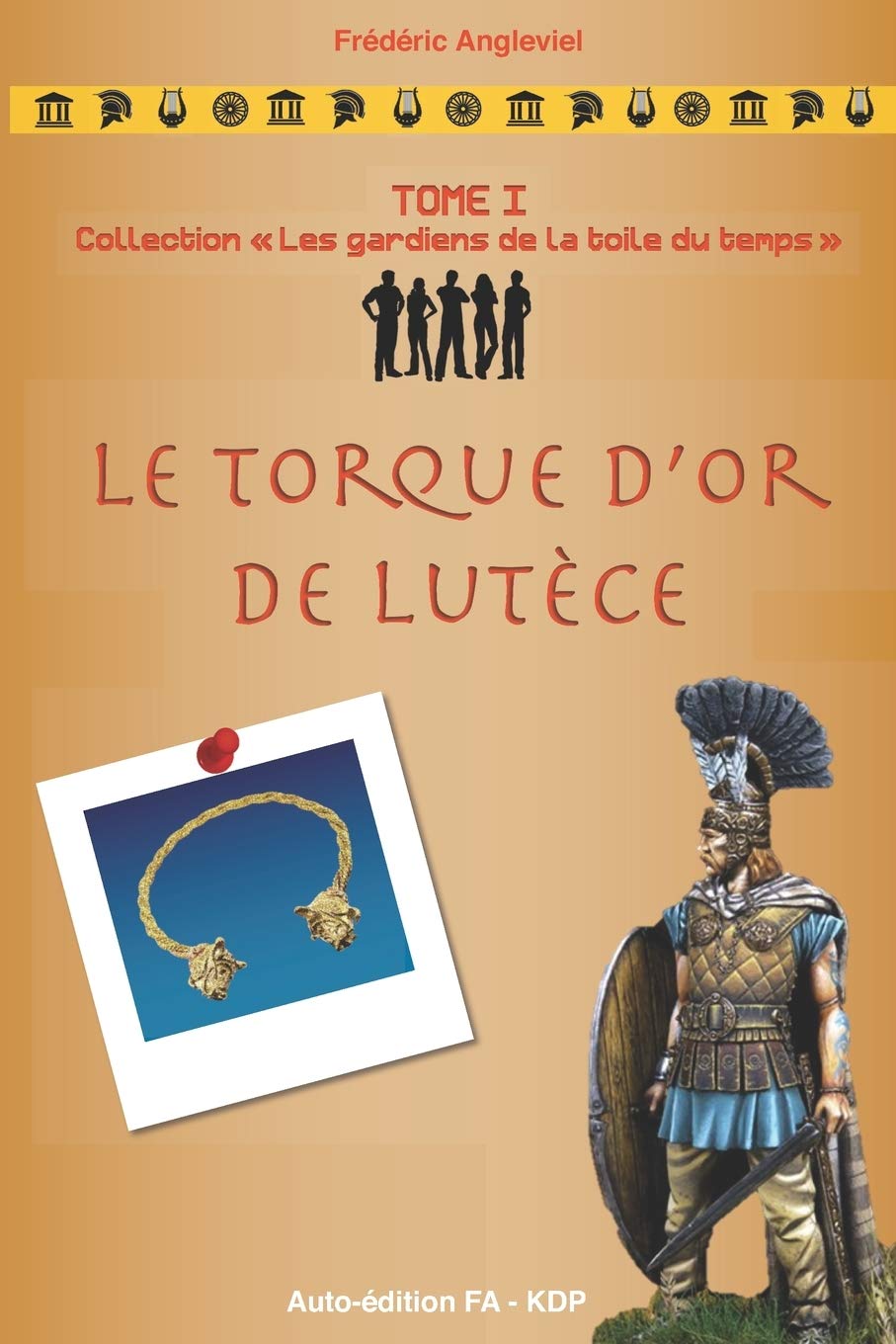 Le torque d'or de Lutèce: Collection "Les gardiens de la toile du temps"