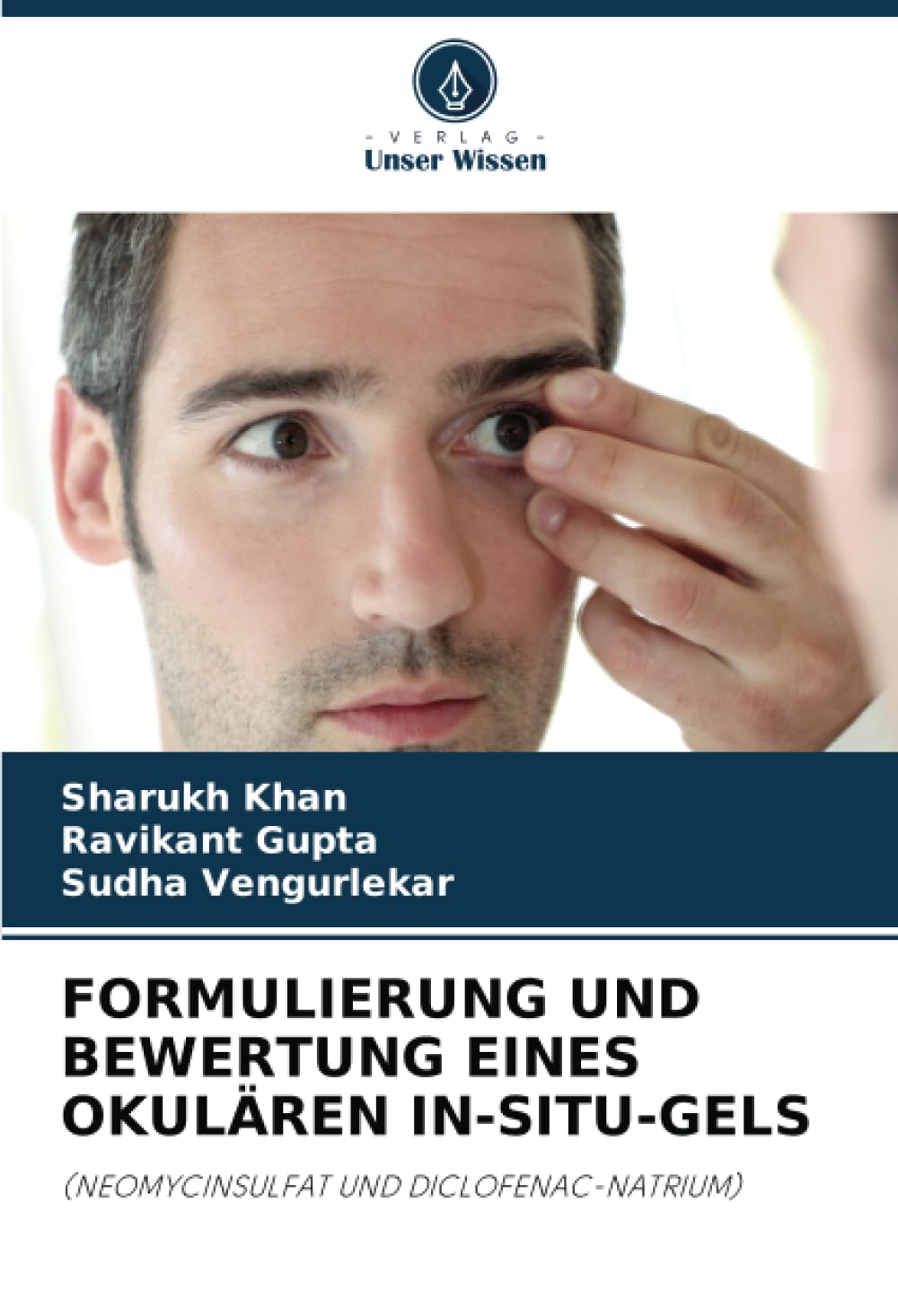 FORMULIERUNG UND BEWERTUNG EINES OKULÄREN IN-SITU-GELS: (NEOMYCINSULFAT UND DICLOFENAC-NATRIUM)