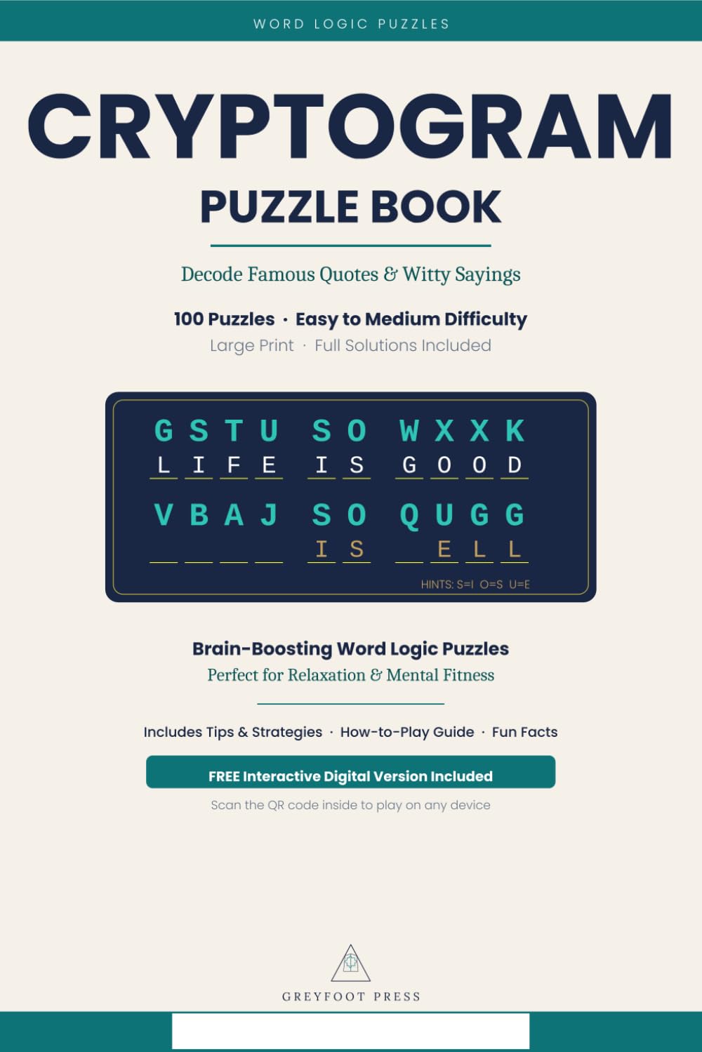 CRYPTOGRAM PUZZLE BOOK - Decode Famous Quotes & Witty Sayings: 100 Large Print Cryptogram Puzzles With Inspirational Quotes, Funny Sayings & Witty Wisdom | Hints, Solutions & Fun Facts Included