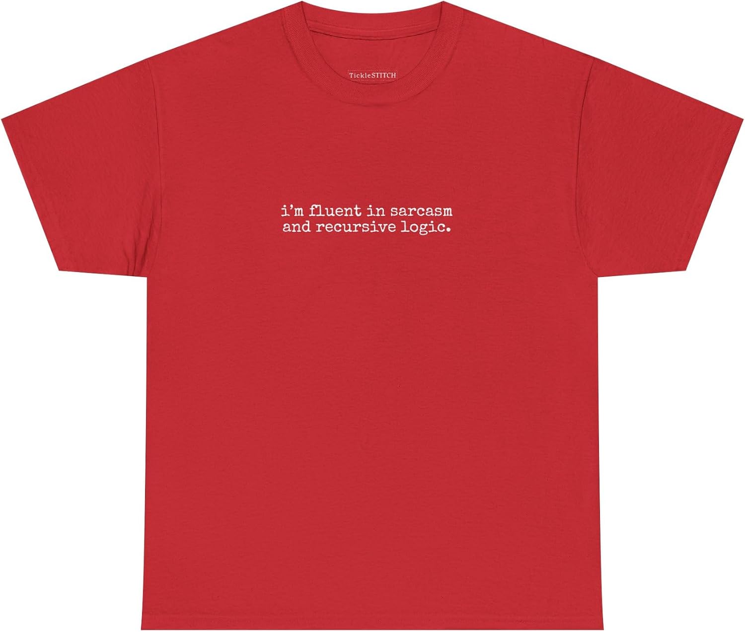I’m Fluent in Sarcasm and Recursive Logic