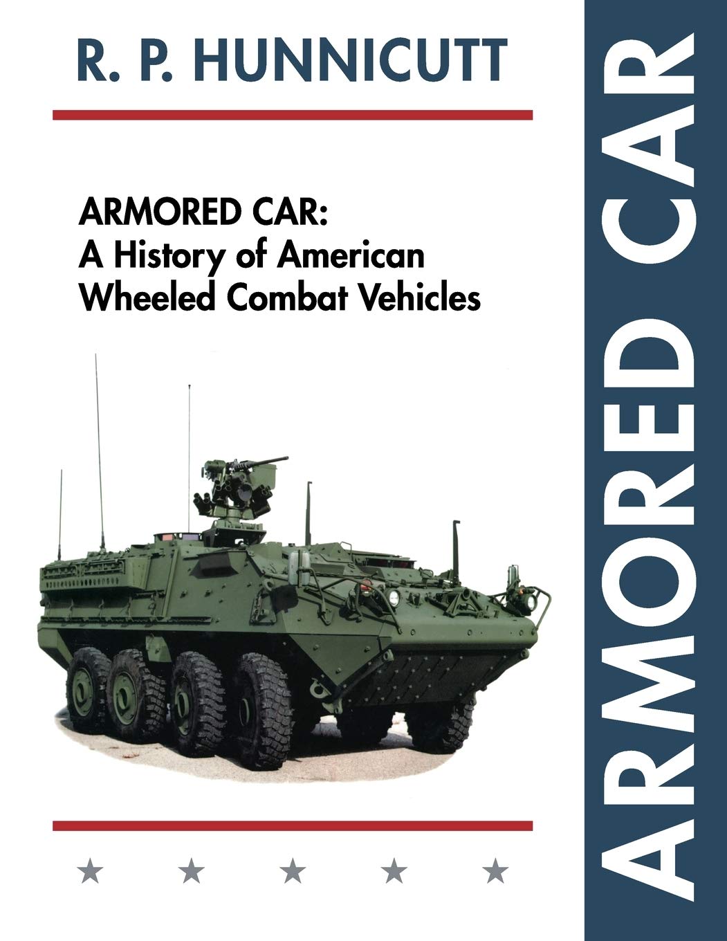Armored Car: A History of American Wheeled Combat Vehicles