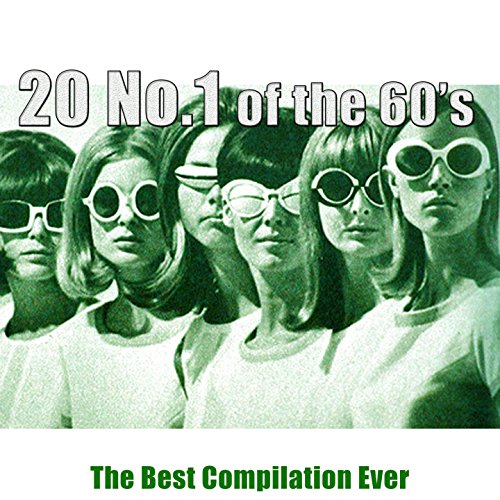 Amazon MusicでVARIOUS ARTISTSの20 No.1 of the 60's (The Best Compilation