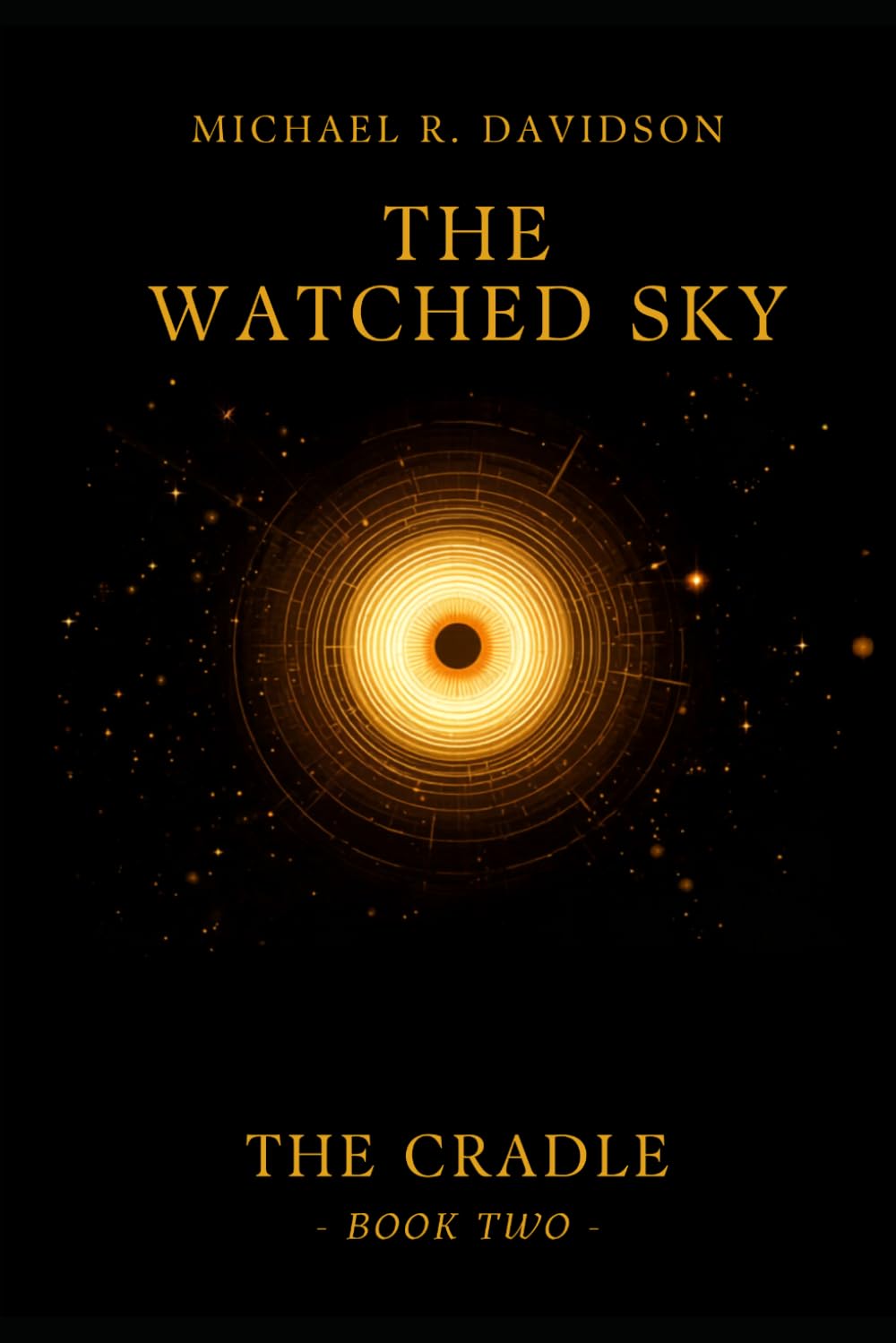 The Watched Sky: The Cradle, Book Two