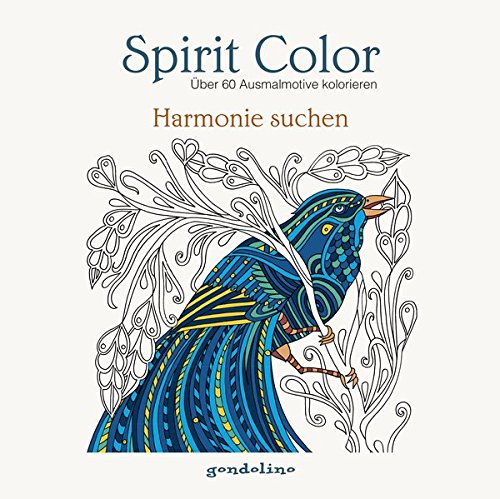 Spirit Color: Über 60 Ausmalmotive kolorieren - Harmonie suchen: Malbuch für Erwachsene und Kinder Spirit Color: Über 60 Ausmalmotive kolorieren - Harmonie suchen: Malbuch für Erwachsene und Kinder