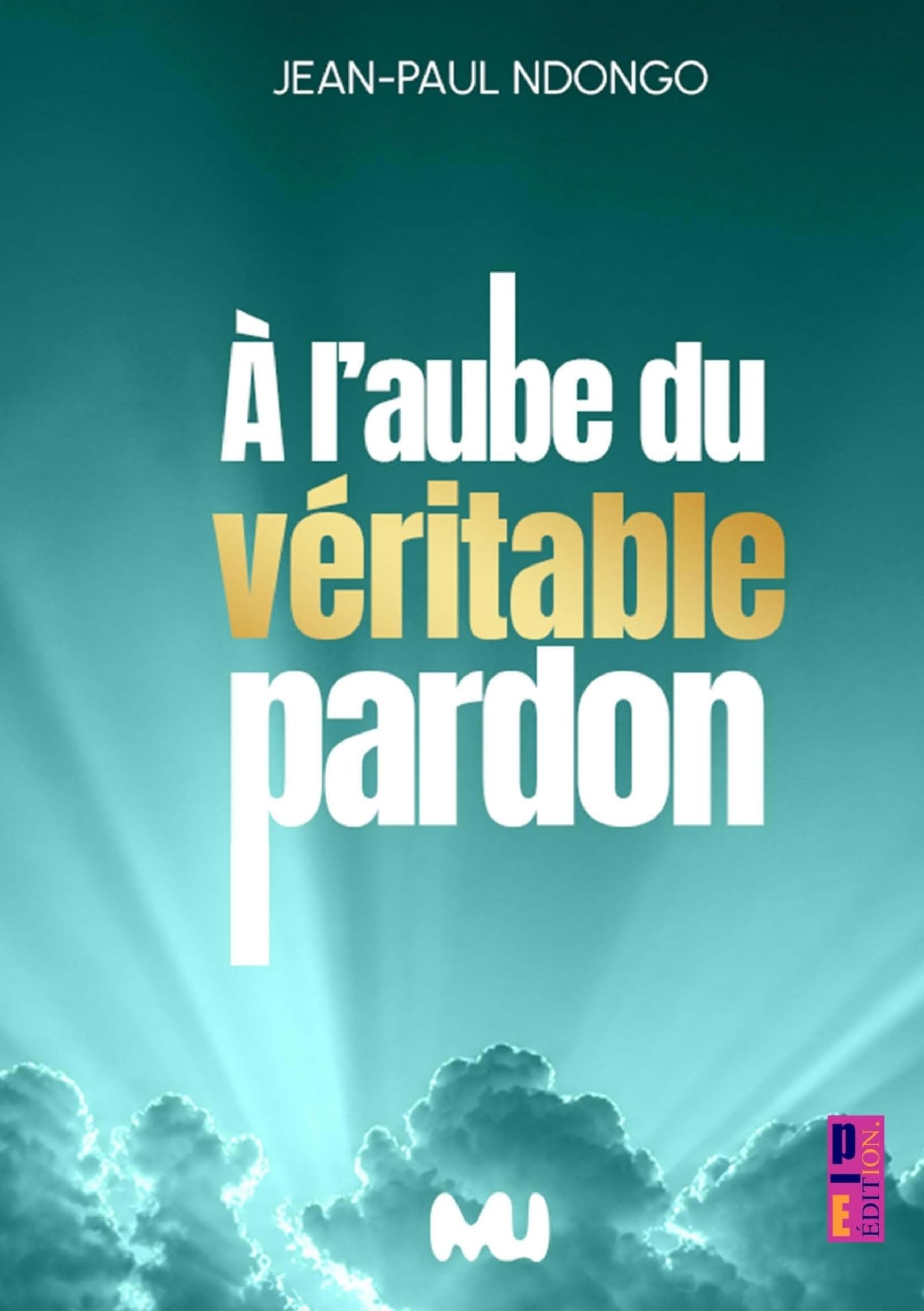 A l'aube du véritable pardon