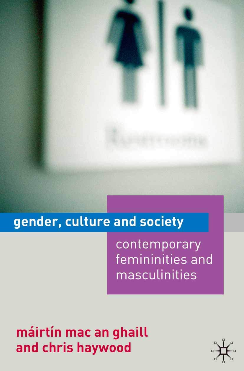 Gender, Culture and Society: Contemporary Femin. Haywood, Ghaill<|