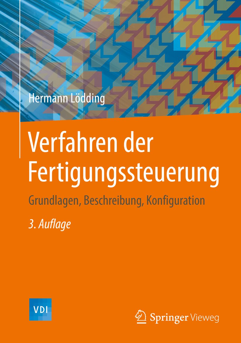 Verfahren der Fertigungssteuerung: Grundlagen, Beschreibung, Konfiguration (VDI-Buch)