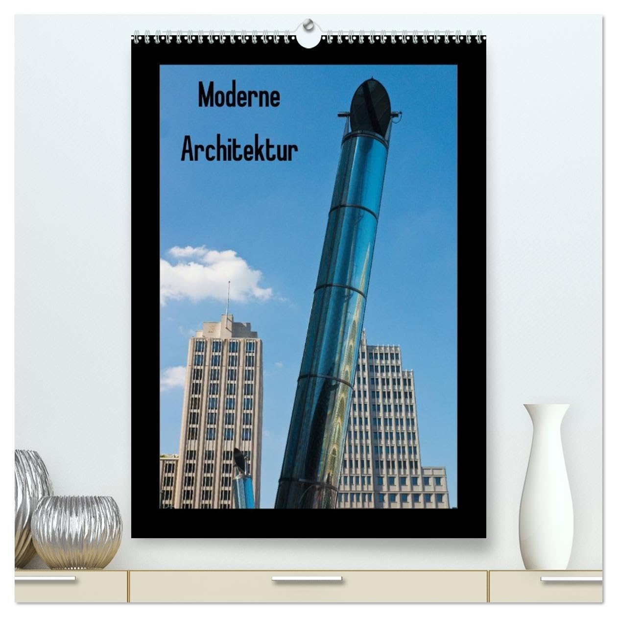 Moderne Architektur (hochwertiger Premium Wandkalender 2026 DIN A2 hoch), Kunstdruck in Hochglanz (CALVENDO Orte)