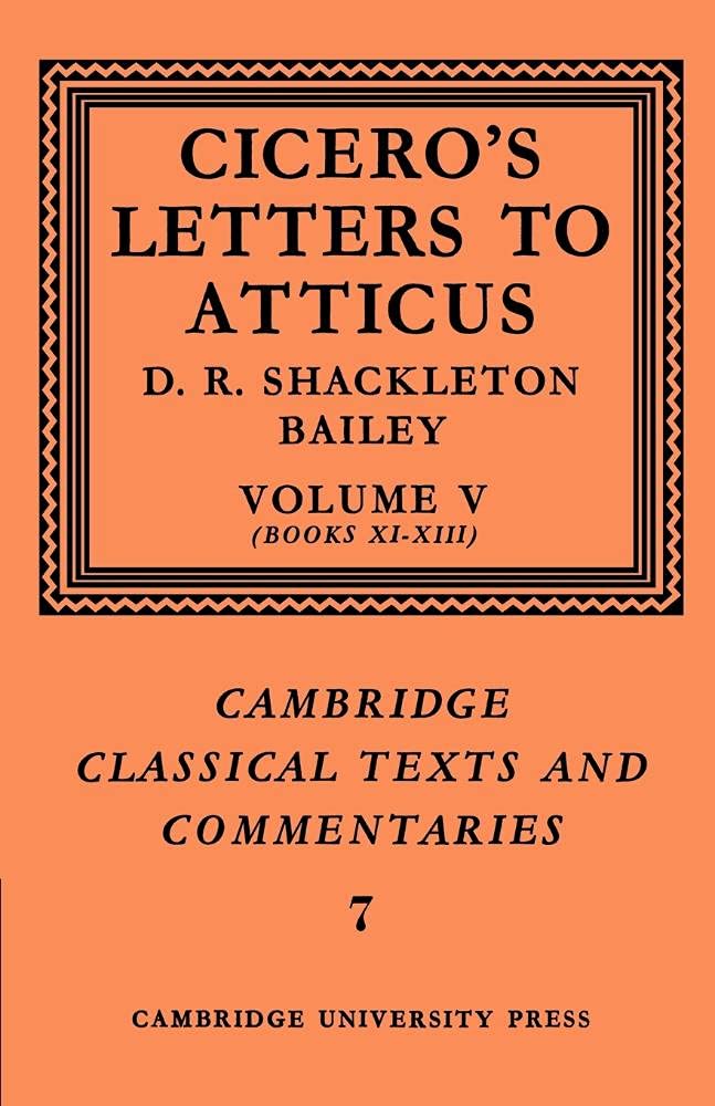 Cicero: Letters to Atticus, Vol. 5 (Cambridge Classical Texts and Commentaries)