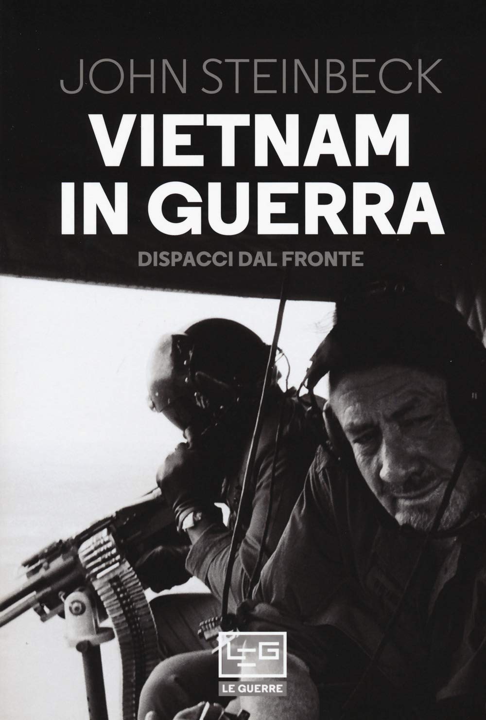 Vietnam in guerra. Dispacci dal fronte Vietnam in guerra. Dispacci dal fronte