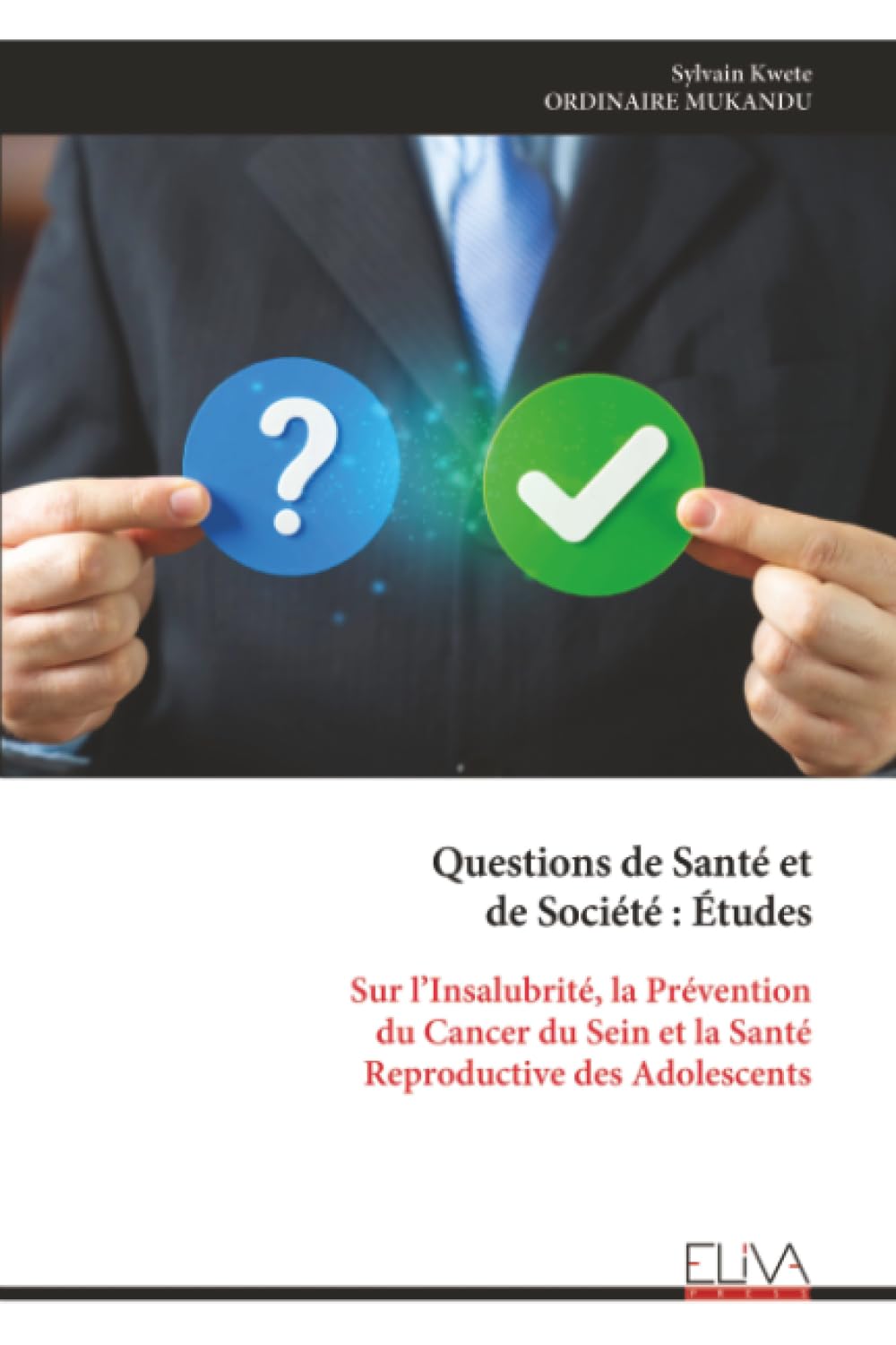 Questions de Santé et de Société : Études: Sur l’Insalubrité, la Prévention du Cancer du Sein et la Santé Reproductive des Adolescents