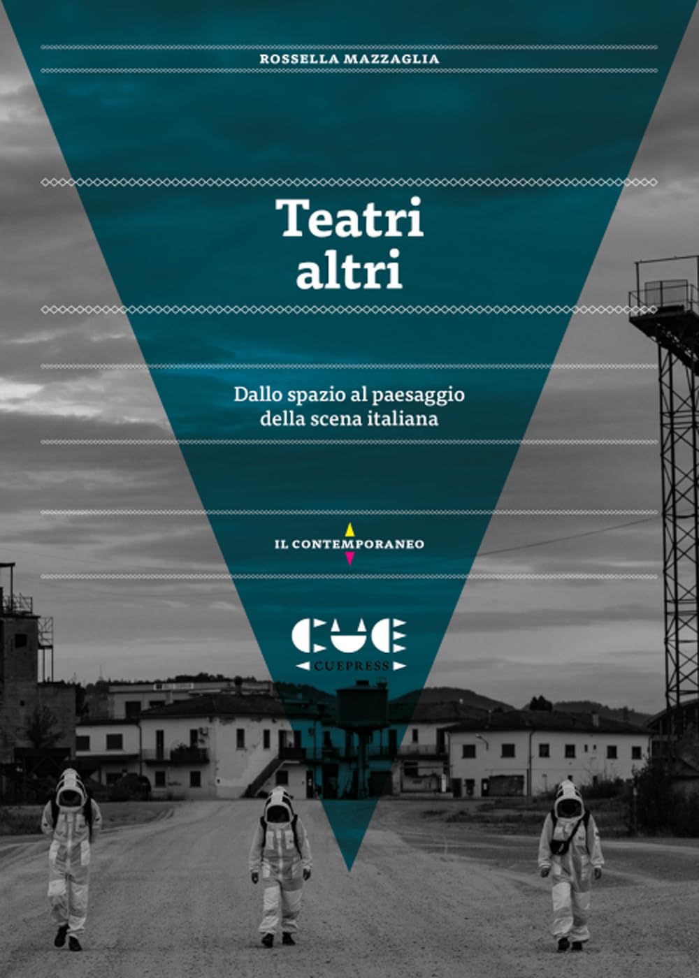 Teatri Altri. Dallo Spazio Al Paesaggio Della Scena Italiana - 4