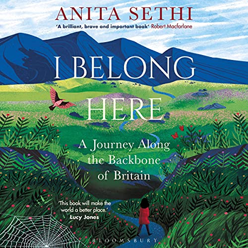 I Belong Here: A Journey Along the Backbone of Britain I Belong Here: A Journey Along the Backbone of Britain