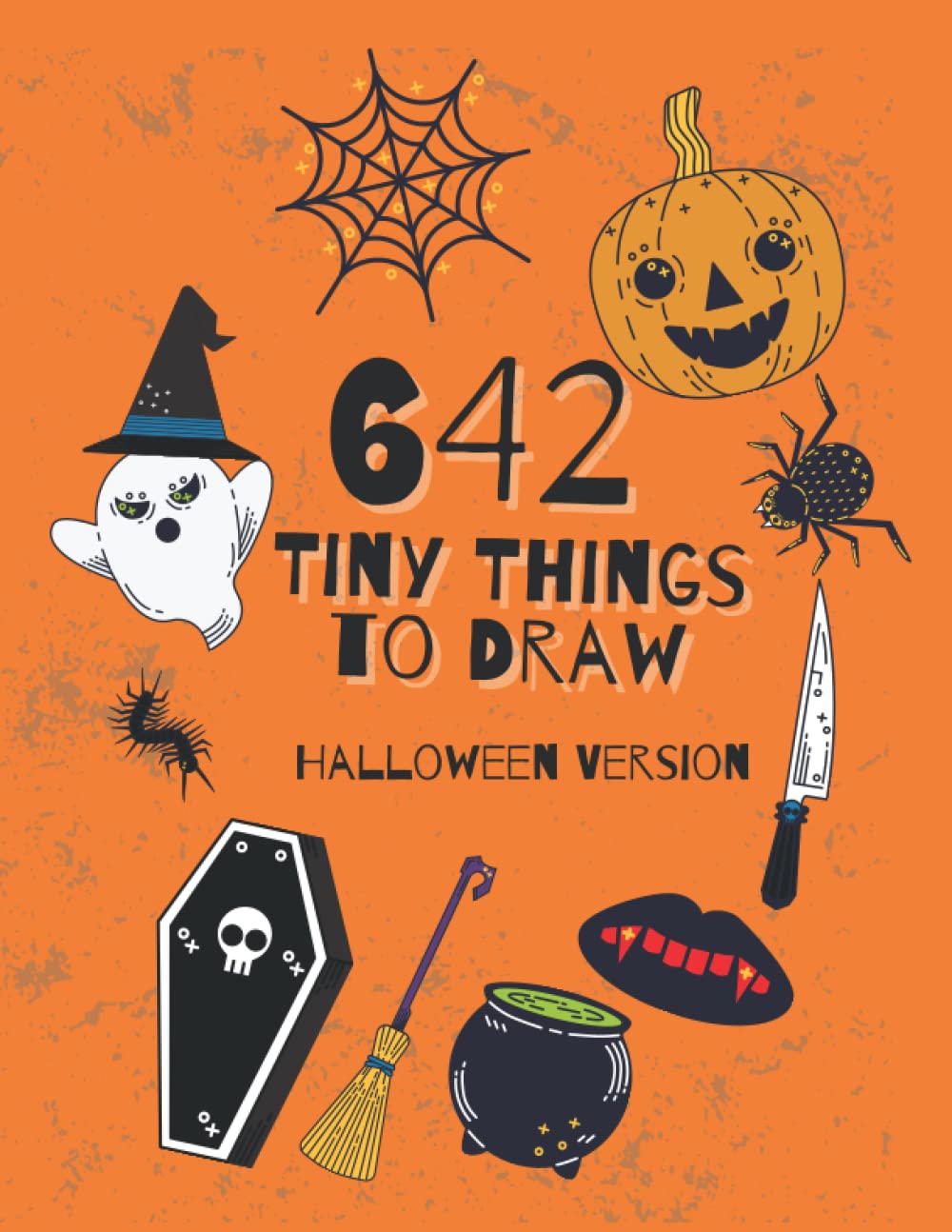 642 Tiny Things to Draw: Halloween Version, Drawing Prompts Notebook-journal, Inspirational Drawing Books to Provoke the Imagination draw, Draw 642 ... Broomstick Witch and More... 8.5x11 inche.