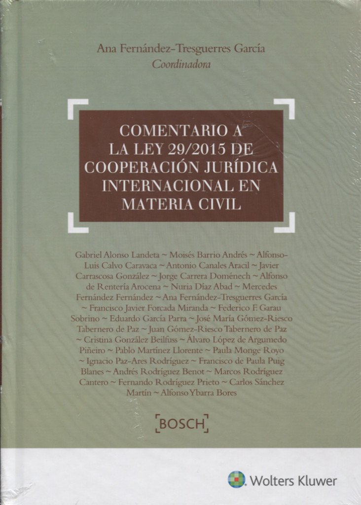 Comentario a la Ley 29/2015 de cooperación jurídica internacional en matería civ (DERECHO)