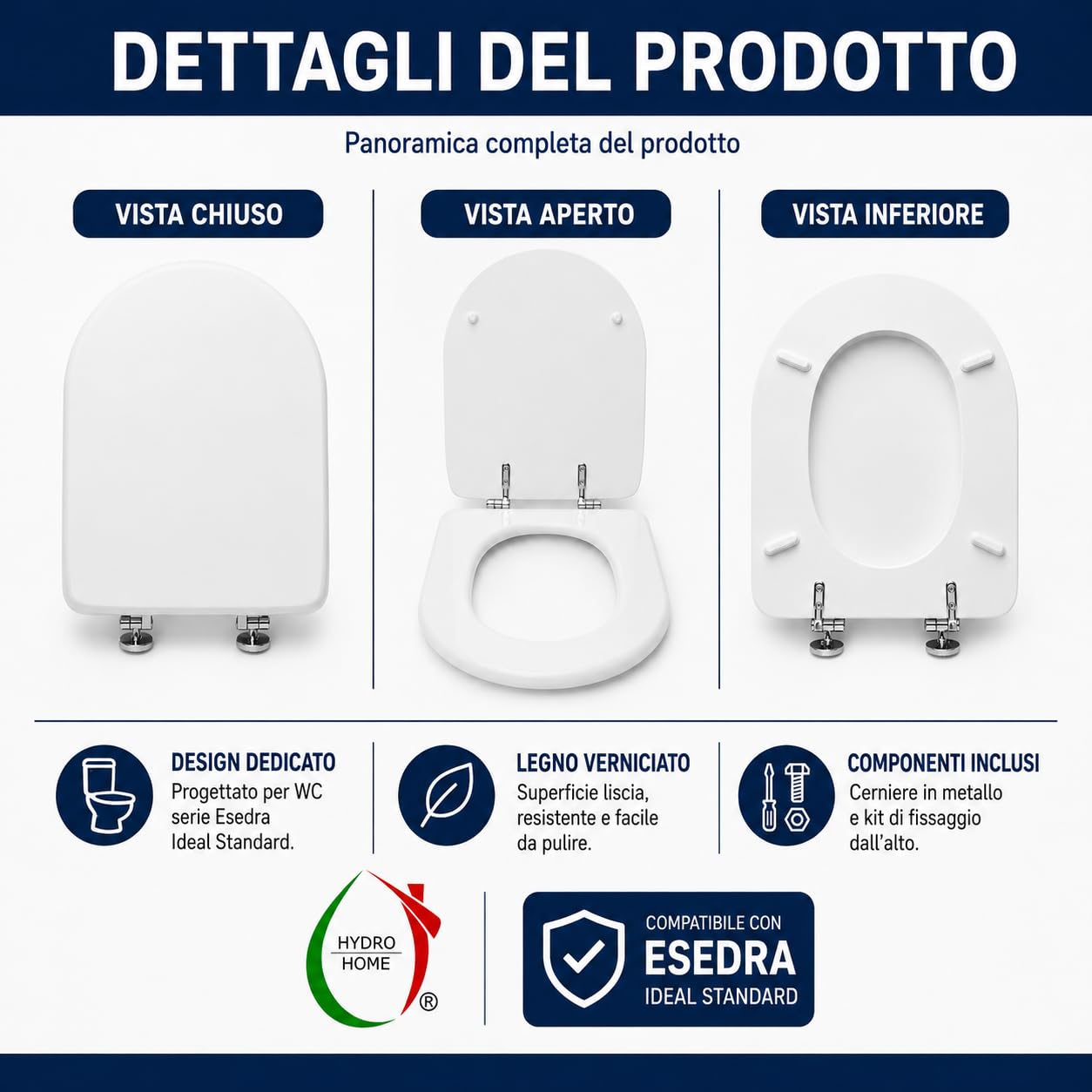 Hydro Home Copriwater Esedra Ideal Standard Compatibile, Sedile WC in MDF Verniciato Bianco, Tavoletta WC con Cerniere in Metallo, Fissaggio dall’Alto