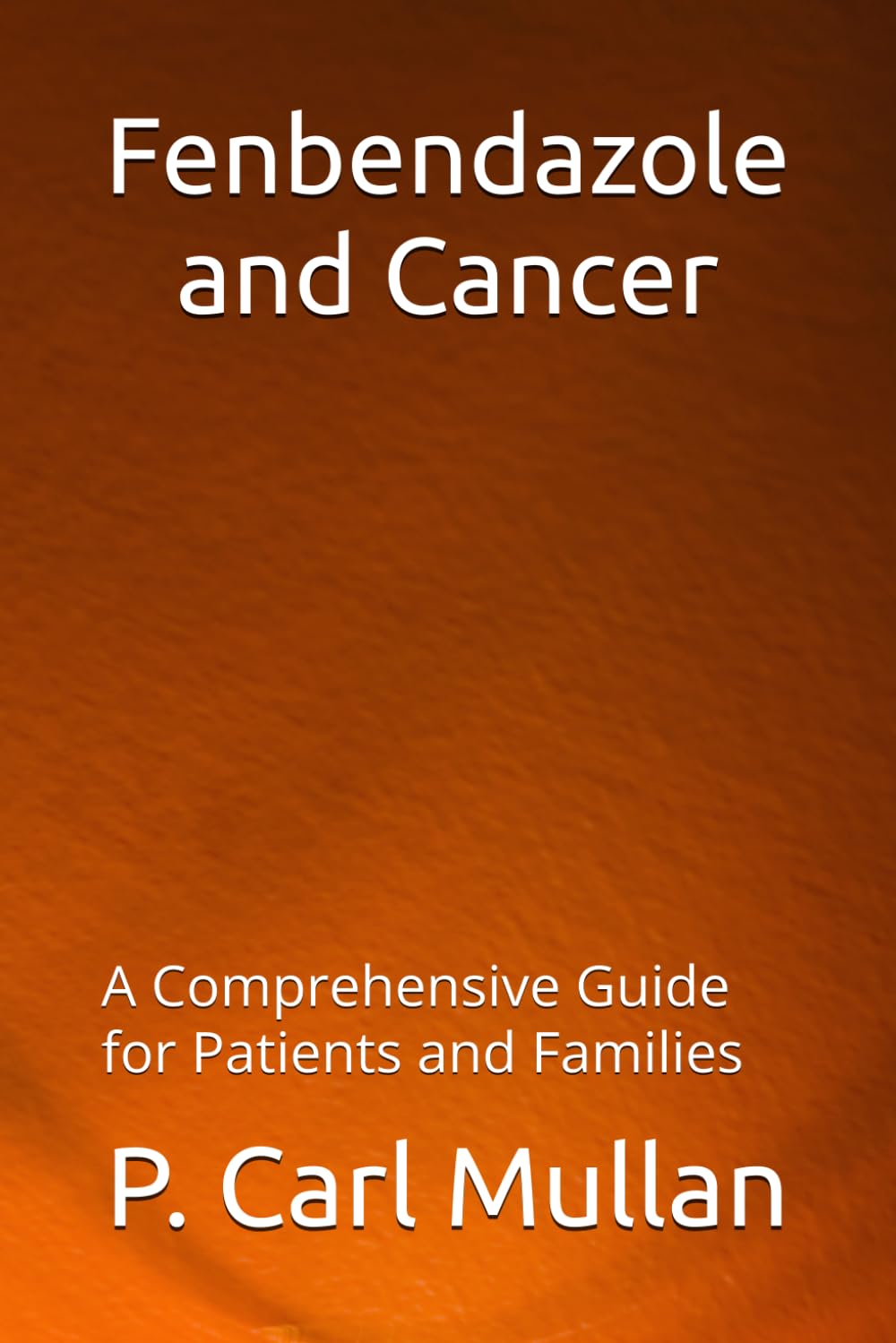 Fenbendazole and Cancer: A Comprehensive Guide for Patients and Families