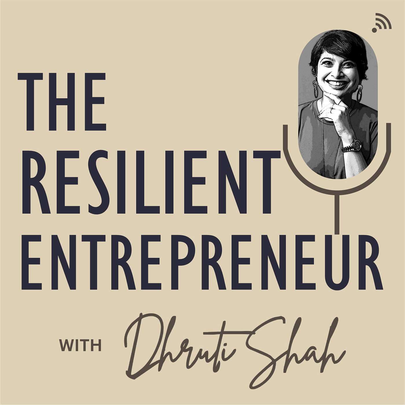 The Resilient Entrepreneur with Dhruti Shah