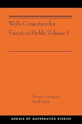 Weil's Conjecture for Function Fields: Volume I (Annals of Mathematics Studies, 199)