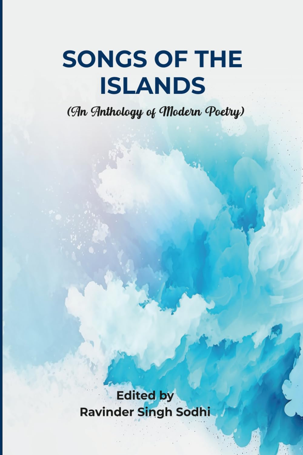 SONGS OF THE ISLANDS: An Anthology of Modern Poetry