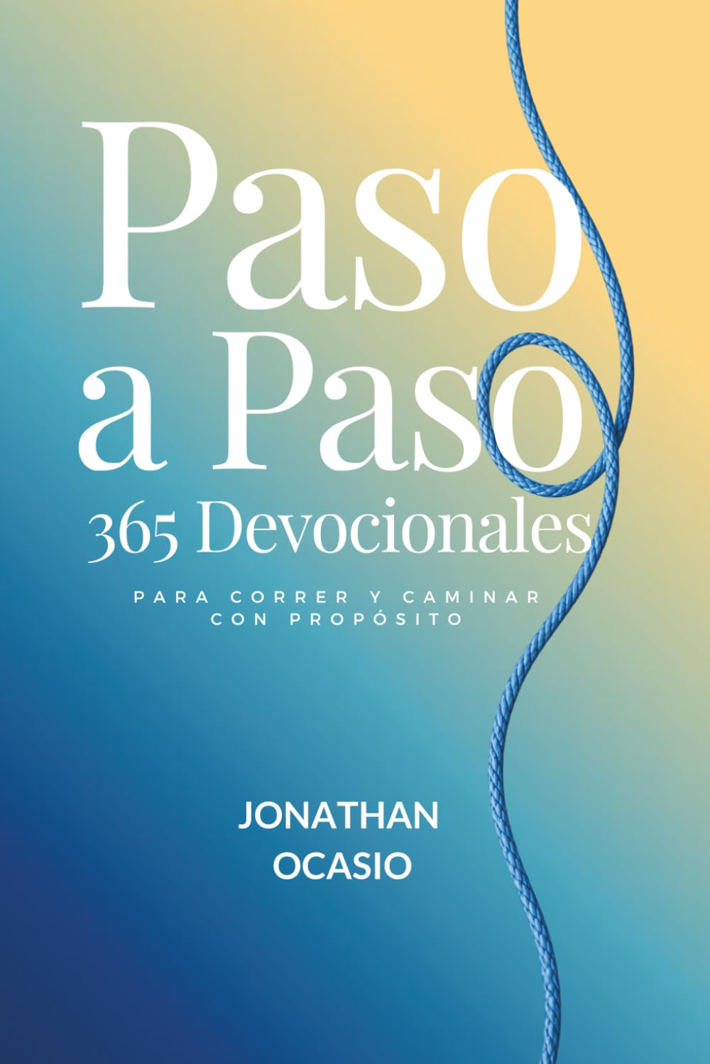 Paso a Paso: 365 devocionales para correr y caminar con propósito