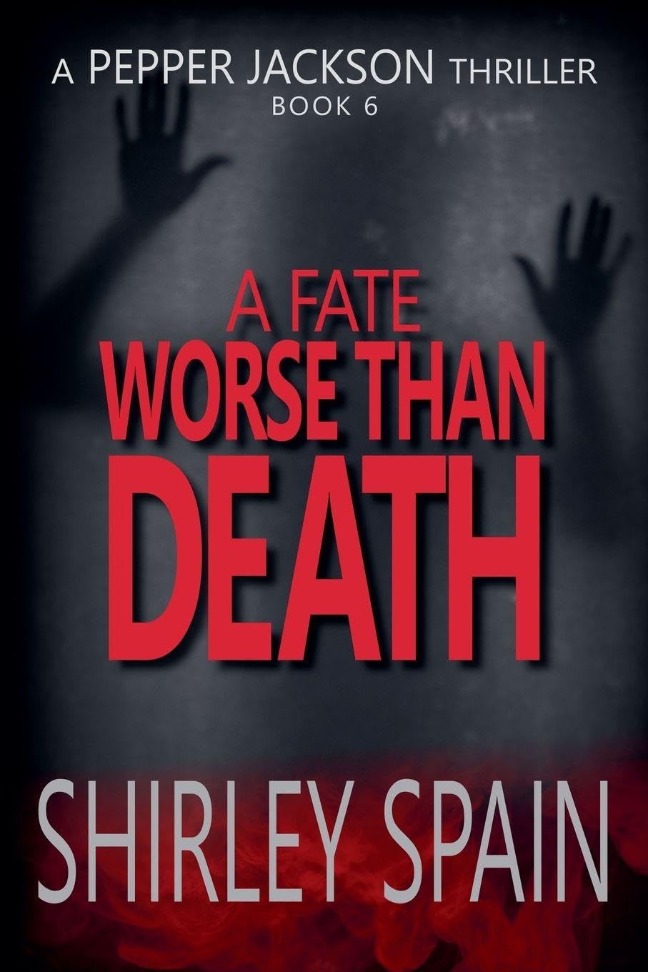 A Fate Worse than Death (A Pepper Jackson Thriller)