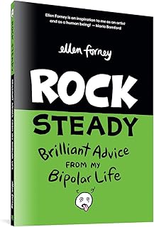 Rock Steady: Brilliant Advice From My Bipolar Life