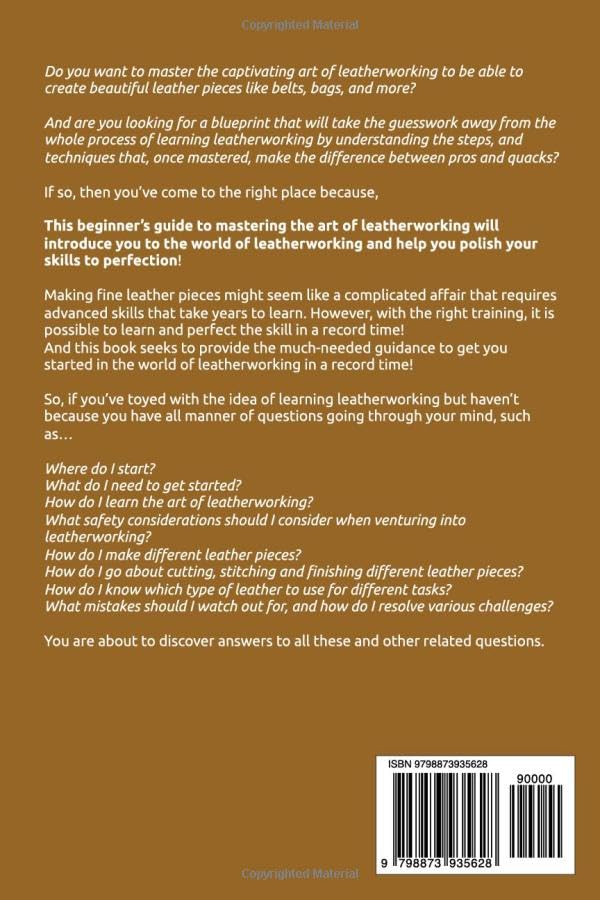Leatherworking 101: A Comprehensive Step-By-Step Beginner’s Guide to Mastering the Art of Leatherworking and Creating Beautiful Leather Pieces - Image 2