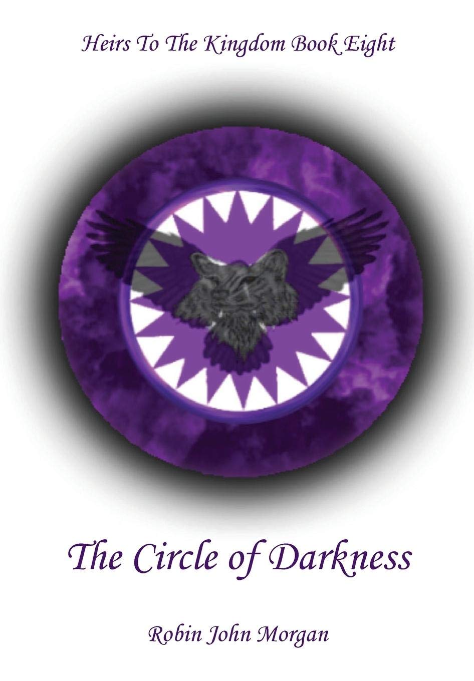 Heirs to the Kingdom Book Eight: The Circle of Darkness: The Circle of Darkness