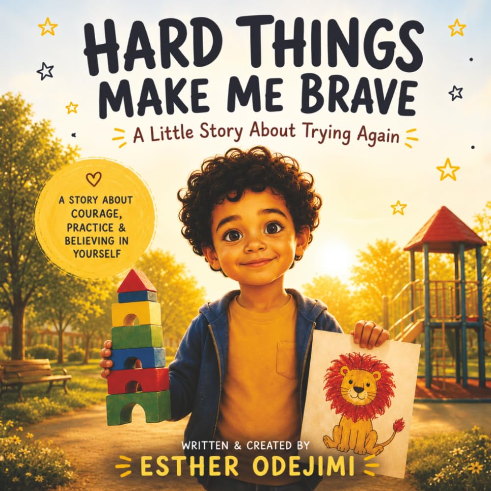 Hard Things Make Me Brave: A Little Story About Trying Again (Growing Minds Corner)