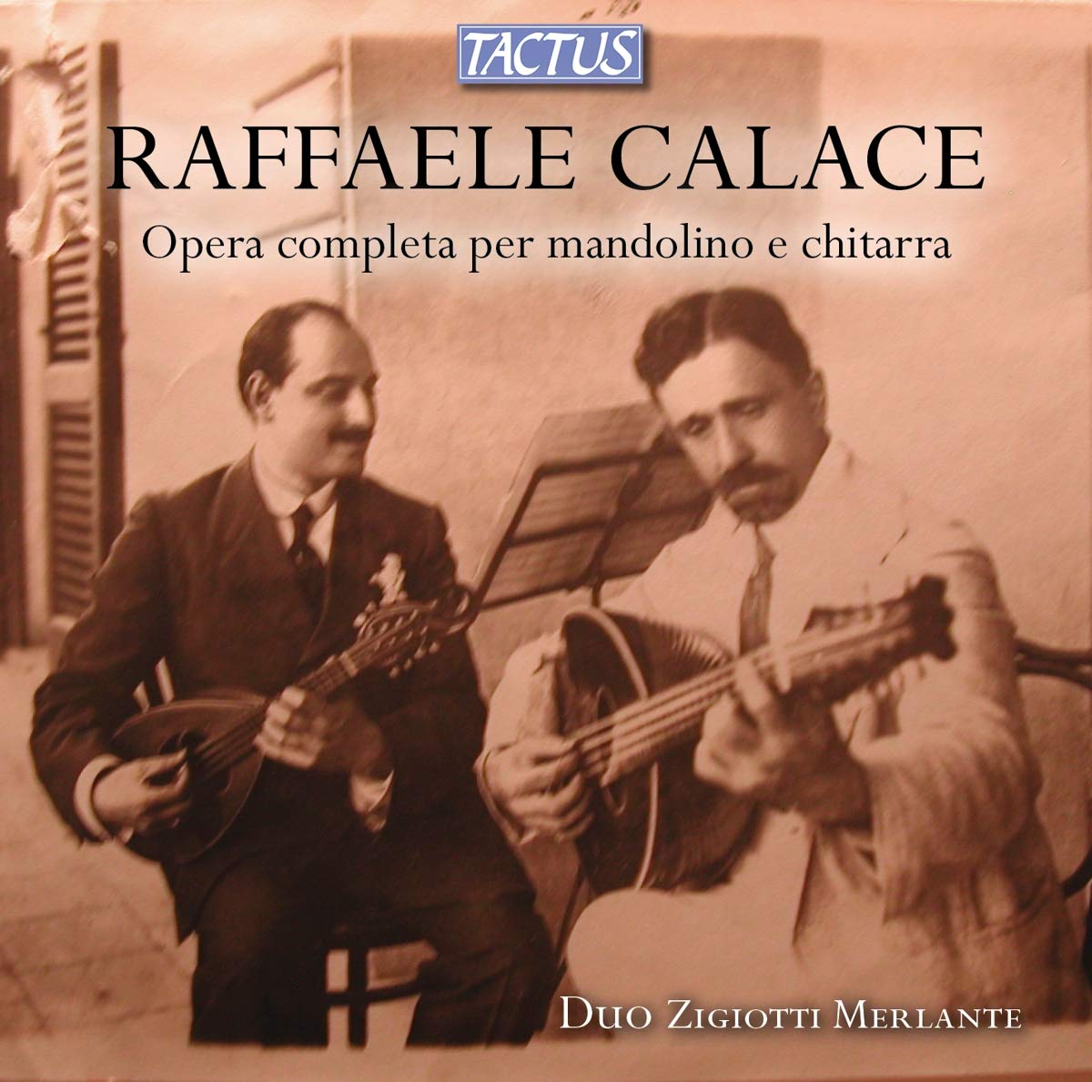 Duo Zigiotti Merlante - Calace: Complete Works For Mandolin And Guitar